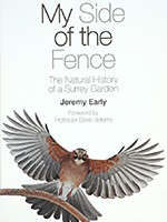 Cover of Jeremy Early's, 'My side of the fence: the natural history of a Surrey garden' (2013)